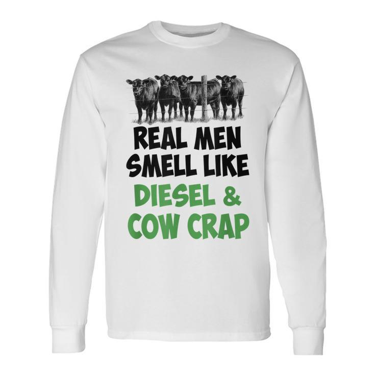Farmer Real Smell Like Diesel & Cow Crap Long Sleeve T-Shirt