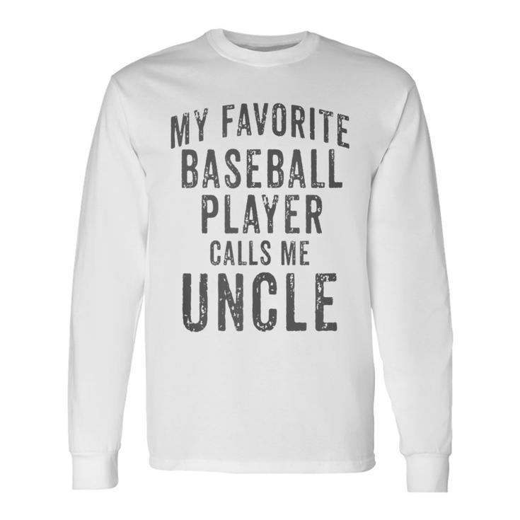 My Favorite Baseball Player Calls Me Uncle Vintage Long Sleeve T-Shirt T-Shirt