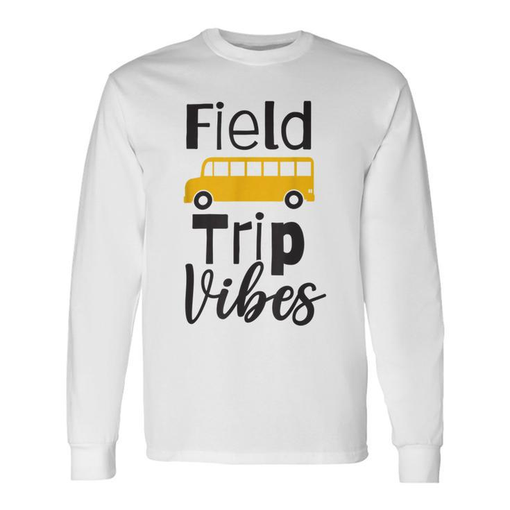 Field Trip Vibes School Bus Last Day Of School Trip Long Sleeve T-Shirt T-Shirt