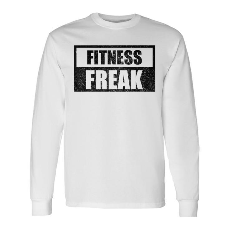 Fitness Freak Training Gym For Workout Long Sleeve T-Shirt