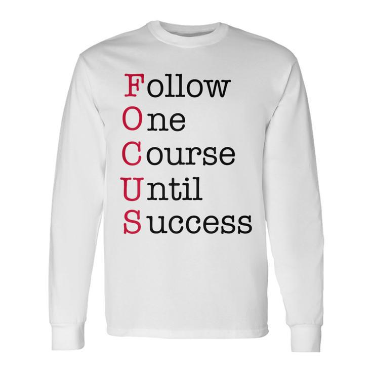 Focus Red Motivational Entrepreneur Acronym Long Sleeve T-Shirt T-Shirt