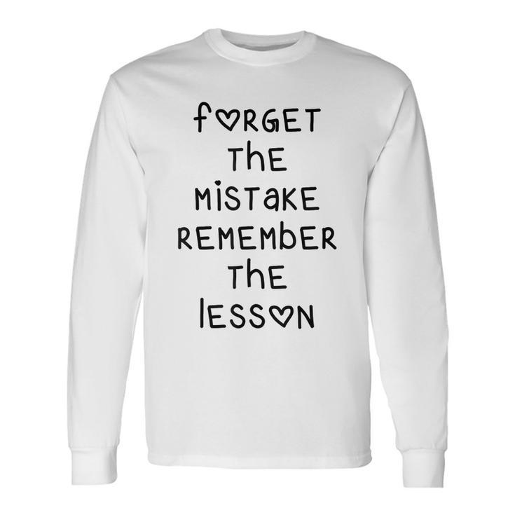 Forget The Mistake Remember The Lesson Heart Letters Long Sleeve T-Shirt