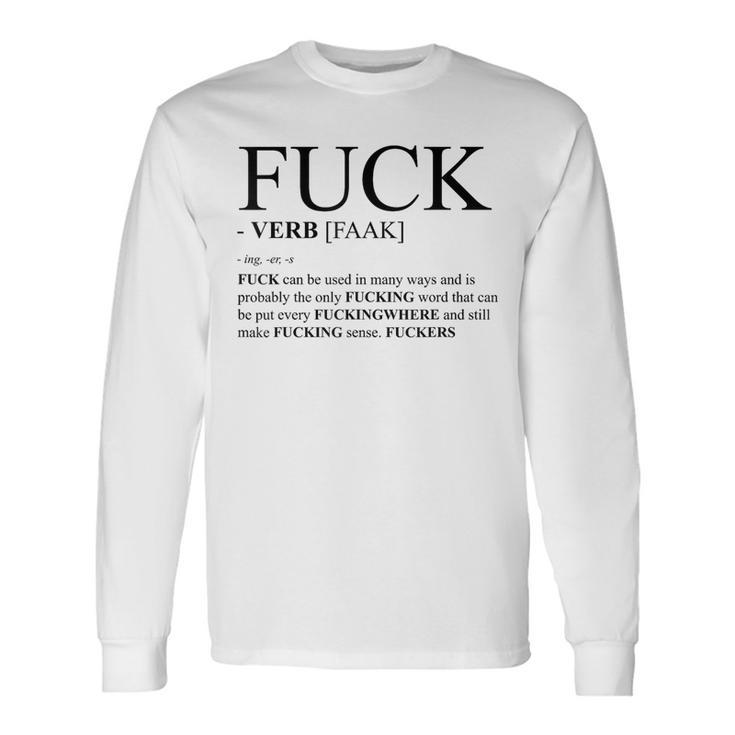 Fuck Definition Dictionary Profanity Long Sleeve T-Shirt
