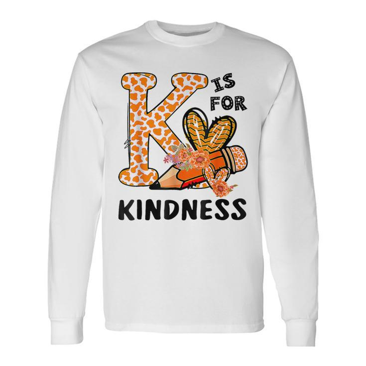 Leopard Unity Day World Kindness Day K Is For Kindness Long Sleeve T-Shirt