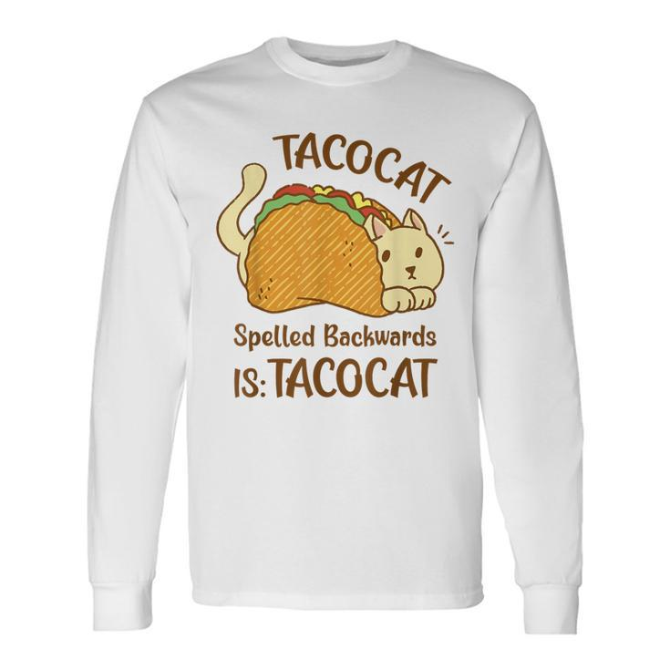 Tacocat Tacocat Spelled Backward Is Tacocat Long Sleeve T-Shirt