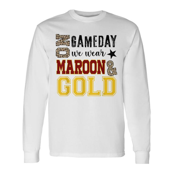 On Gameday Football We Wear Maroon And Gold Leopard Print Long Sleeve T-Shirt