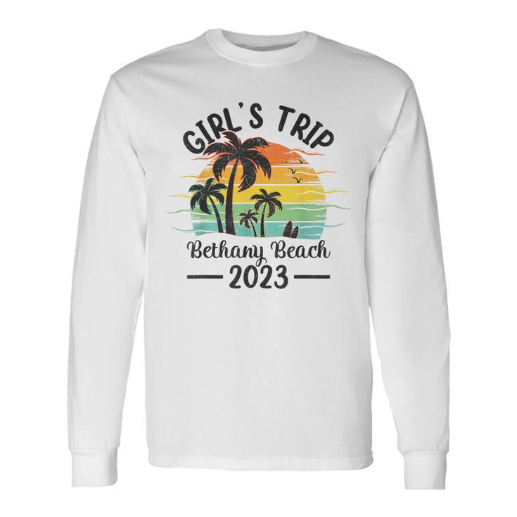 Girls Trip 2023 Beach Vacation Delaware Bethany Beach Long Sleeve T-Shirt T-Shirt
