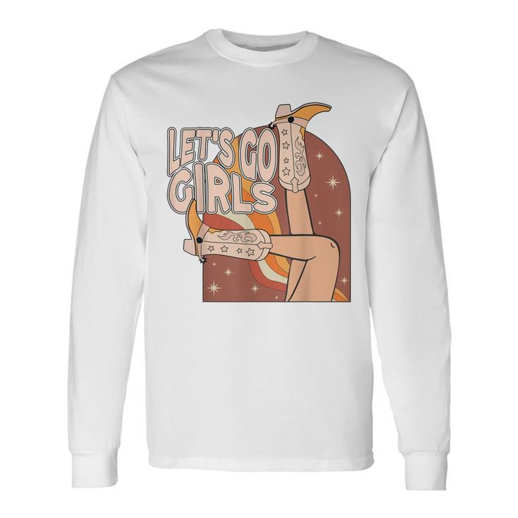 Lets Go Girls Cowgirl Boots Country Bachelorette Party Long Sleeve T-Shirt T-Shirt