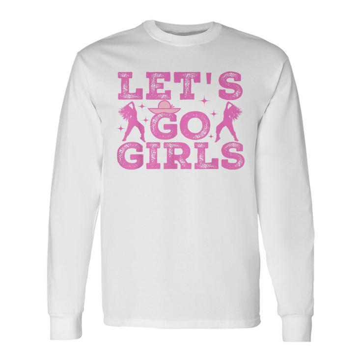 Lets Go Girls Cowgirl Hat Cowboy Boots Bachelorette Party Long Sleeve T-Shirt T-Shirt