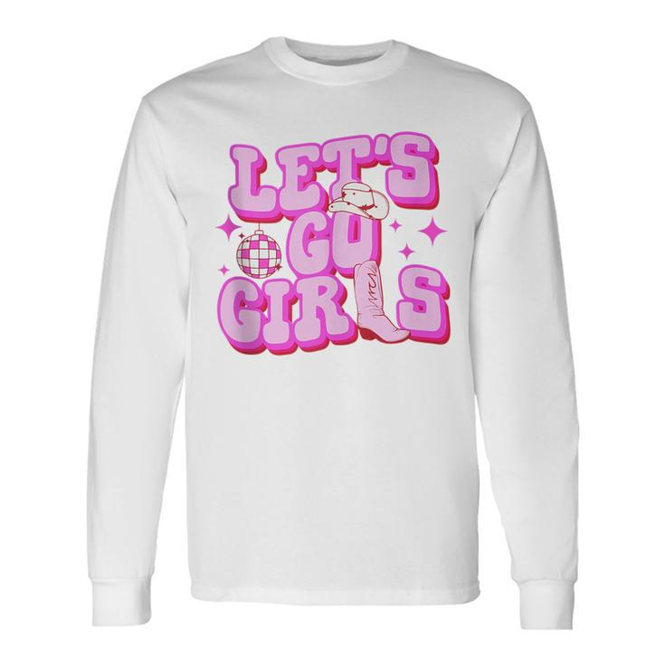 Lets Go Girls Cowgirls Hat Boots Country Western Cowgirl Long Sleeve T-Shirt