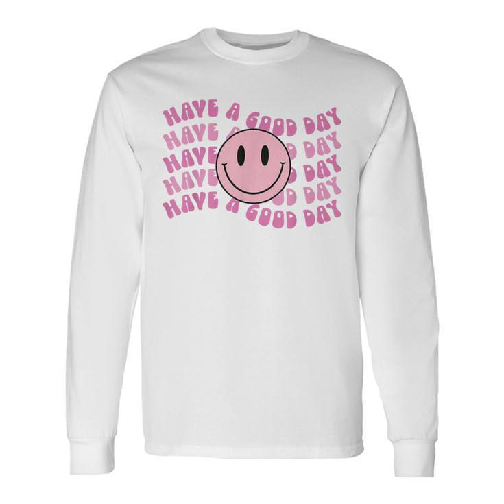 Have A Good Day Pink Smile Face Preppy Aesthetic Trendy Long Sleeve T-Shirt