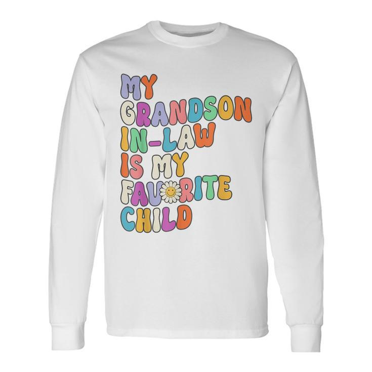 My Grandson In Law Is My Favorite Child Humor Groovy Long Sleeve T-Shirt
