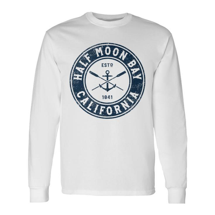 Half Moon Bay California Ca Vintage Boat Anchor & Oars Long Sleeve T-Shirt T-Shirt