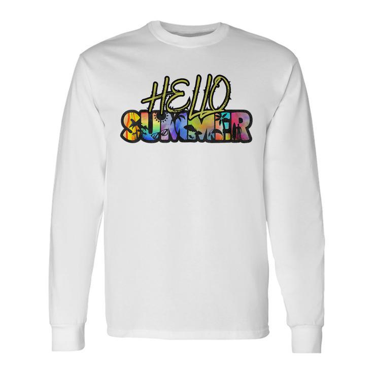 Hello Summer Hawaii Beach Summer Vacation Tie Dye Long Sleeve T-Shirt T-Shirt Gifts ideas