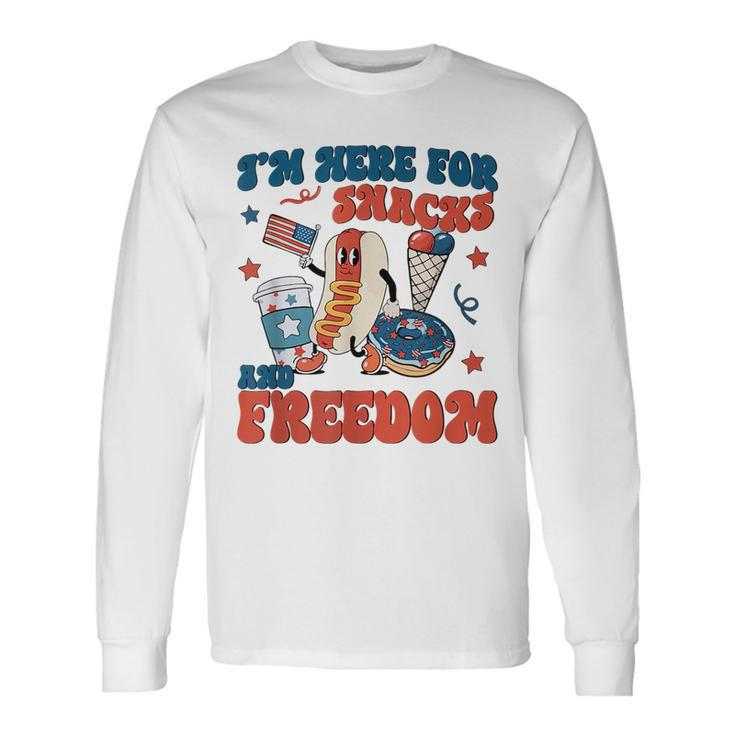 Hot Dog Im Here For The Snacks And Freedom 4Th July Freedom Long Sleeve T-Shirt