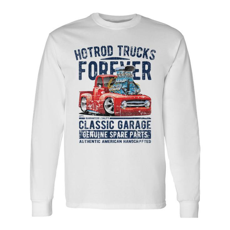 Hotrod Trucks Forever Cartoon Truck Distressed Long Sleeve T-Shirt T-Shirt