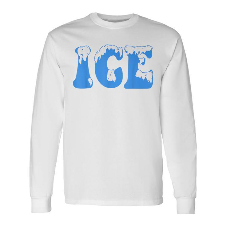 Ice Ice And Baby Family Ice Halloween Costume Couples Long Sleeve T-Shirt