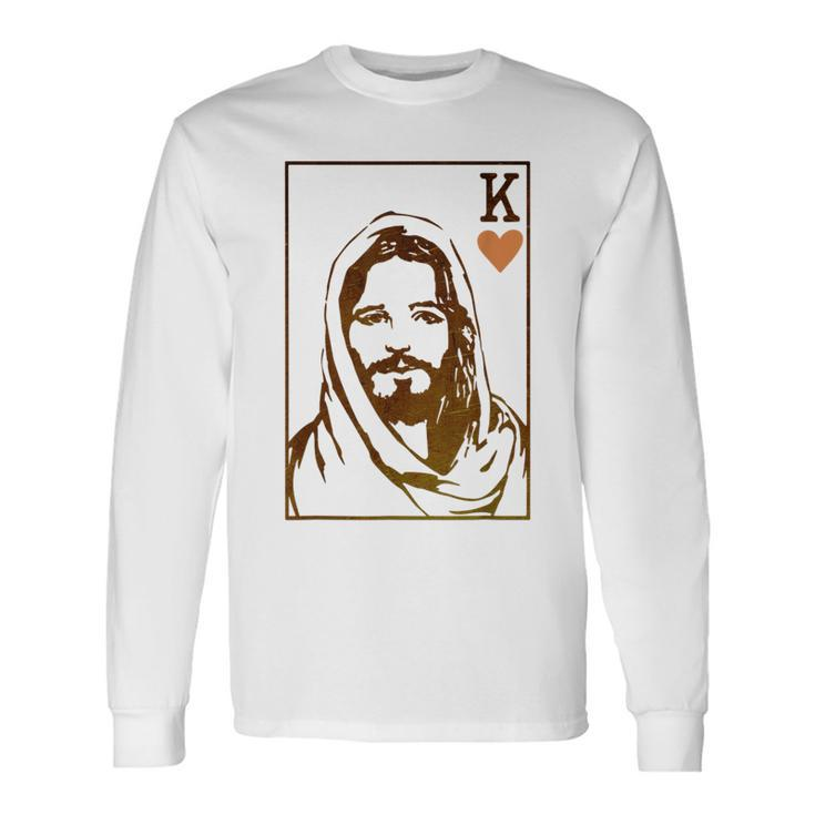 Jesus King Of Hearts Card Christian For Men Women Long Sleeve T-Shirt
