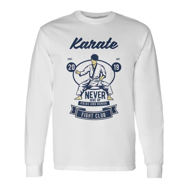 Karate Fighter Pride & Honor Mixedmartial Arts Karate Lover Long Sleeve T-Shirt