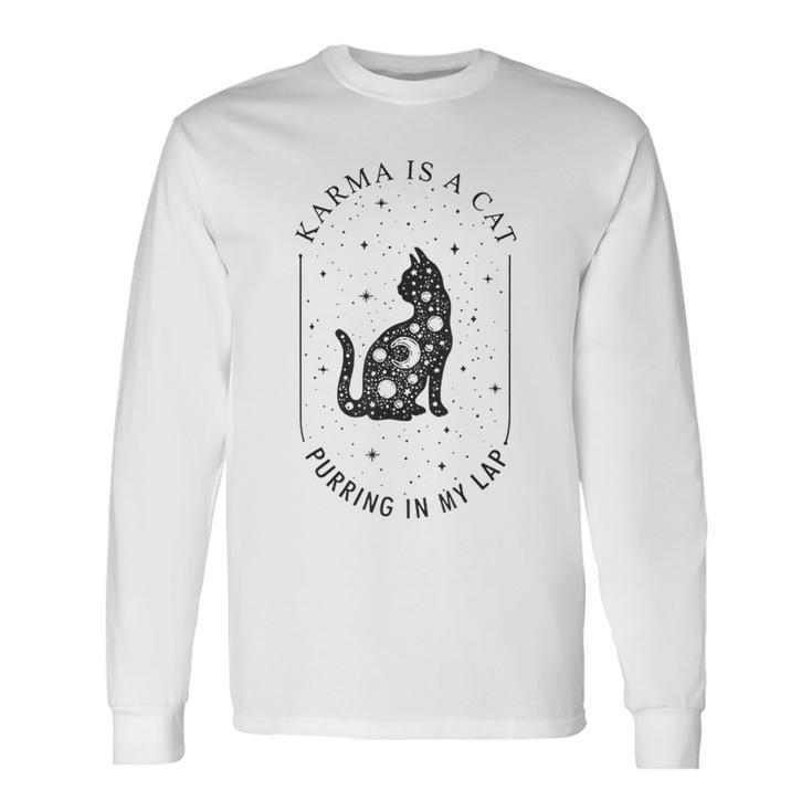 Karma Is A Cat Purring In My Lap Cause It Loves Me Long Sleeve T-Shirt