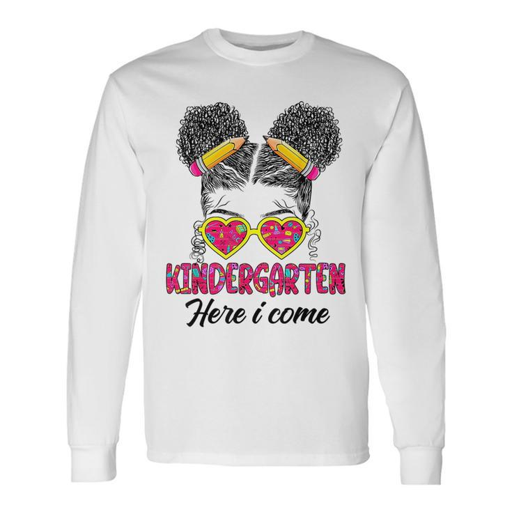 Kindergarten Here I Come Messy Bun Back To School Afro Girls Long Sleeve T-Shirt T-Shirt Gifts ideas