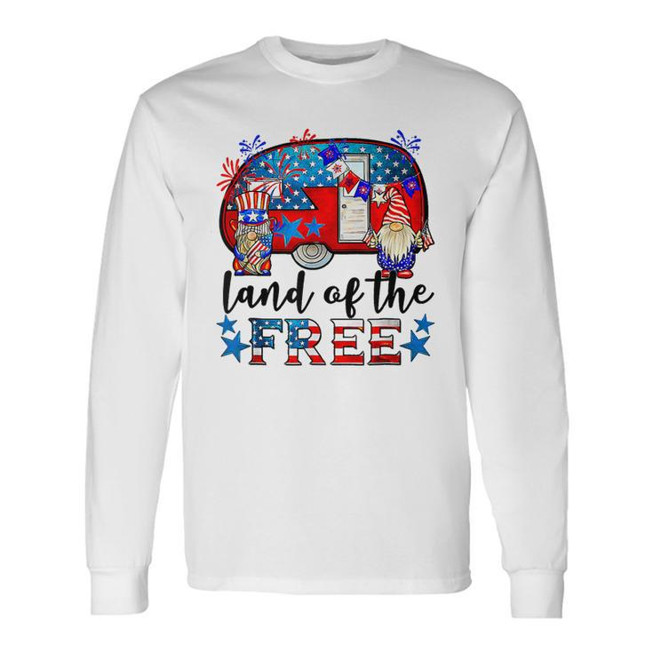 Land Of The Free American Flag Gnomes Camping July 4Th Long Sleeve T-Shirt