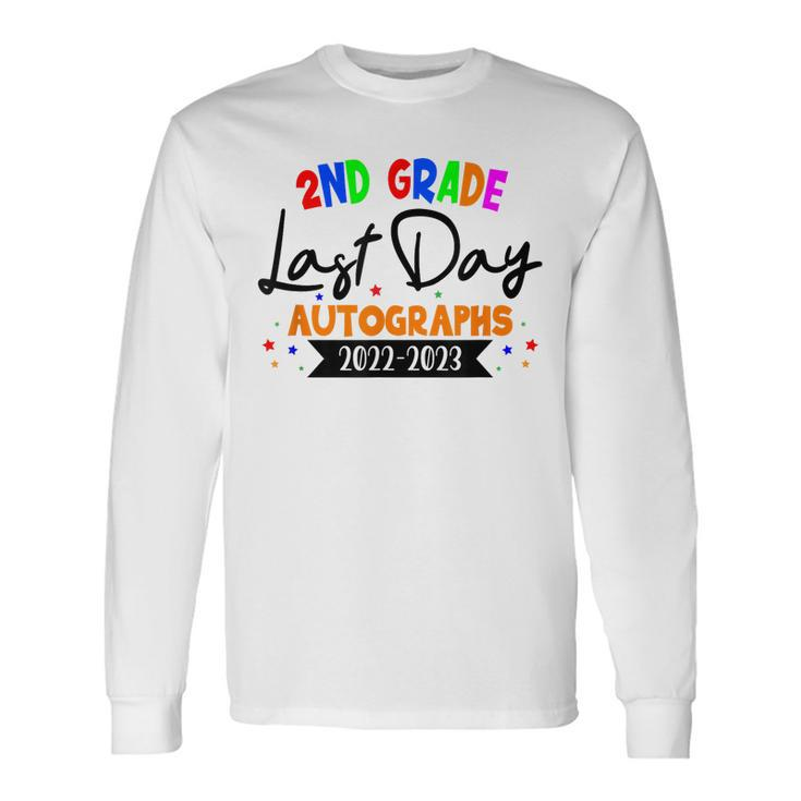 Last Day Of School 2023 Autograph 2Nd Grade Graduation Party Long Sleeve T-Shirt T-Shirt Gifts ideas
