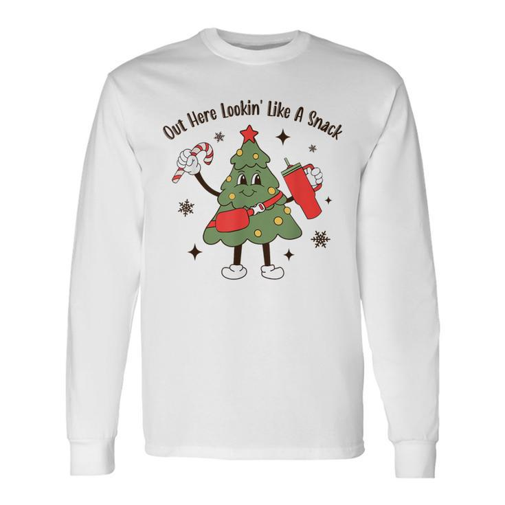 Out Here Lookin' Like A Snack Tumbler Boojee Christmas Tree Long Sleeve T-Shirt