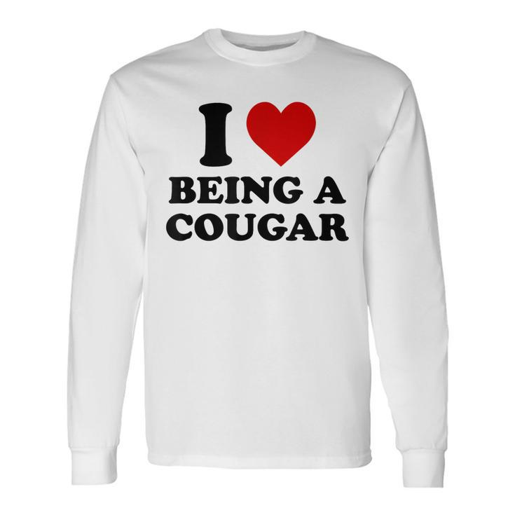 I Love Being A Cougar I Heart Being A Cougar Long Sleeve T-Shirt