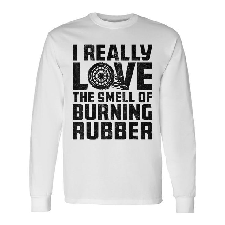 Love The Smell Of Burning Rubber Tire Burnout Car Enthusiast Long Sleeve T-Shirt T-Shirt