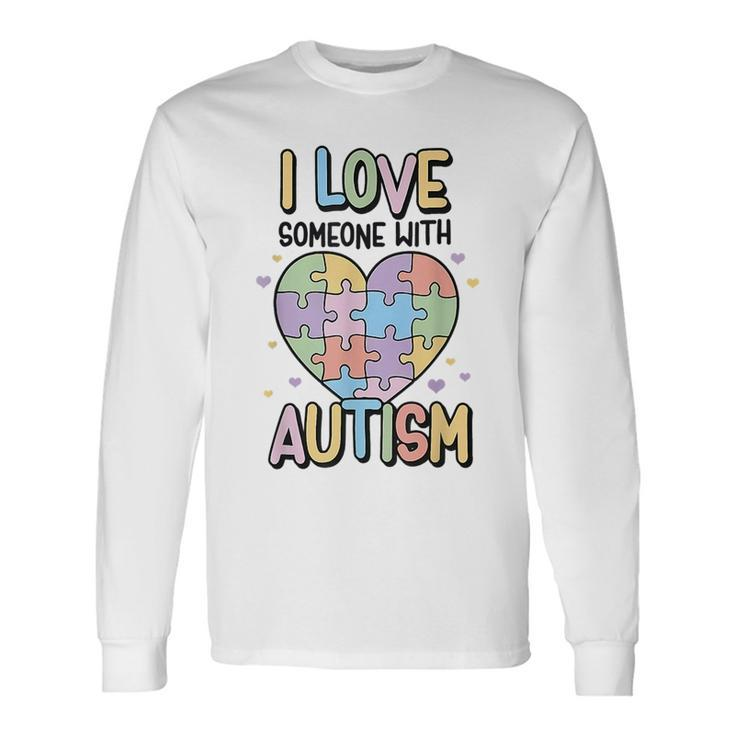 I Love Someone With Autism Heart Puzzle Colorful Long Sleeve T-Shirt