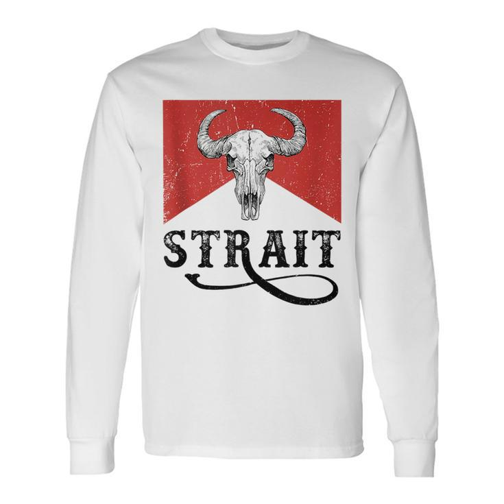 I Love Strait Name Strait Strait Western Cowboy Style Long Sleeve T-Shirt