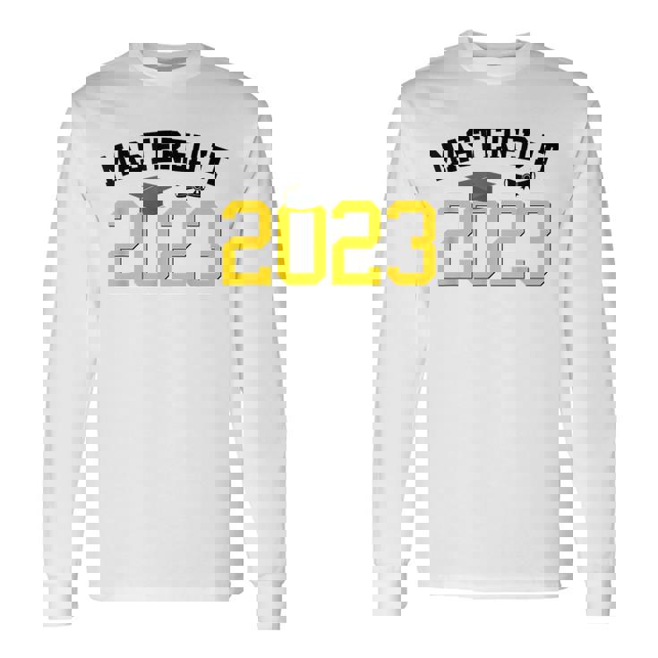Master Degree Graduation Mastered It 2023 Graduate Long Sleeve T-Shirt