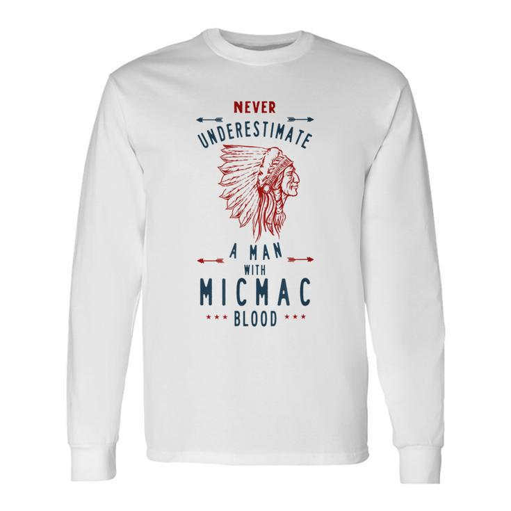Micmac Native American Indian Man Never Underestimate Native American Long Sleeve T-Shirt T-Shirt