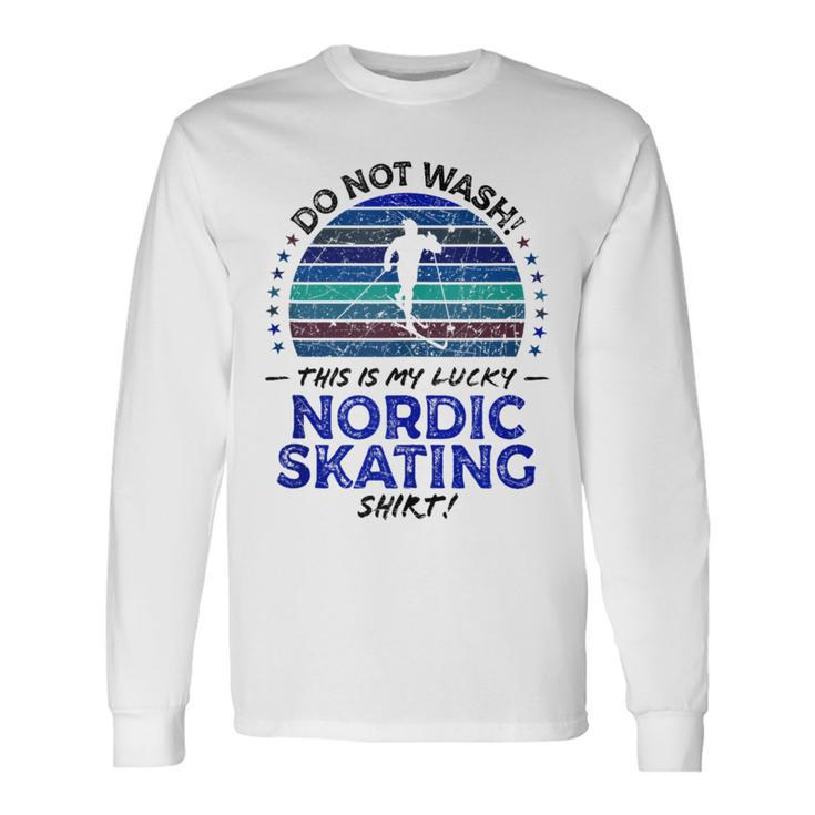 Nordic Skating Skater Quote Graphic Long Sleeve T-Shirt