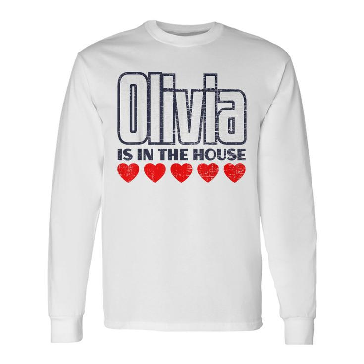 Olivia Is In The House Retro Hearts First Name Love Olivia Long Sleeve T-Shirt