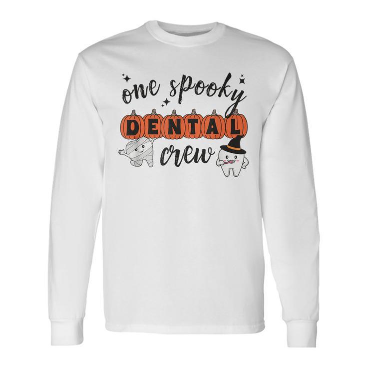 One Spooky Dental Crew Halloween Ghost Dental Hygienist Long Sleeve T-Shirt