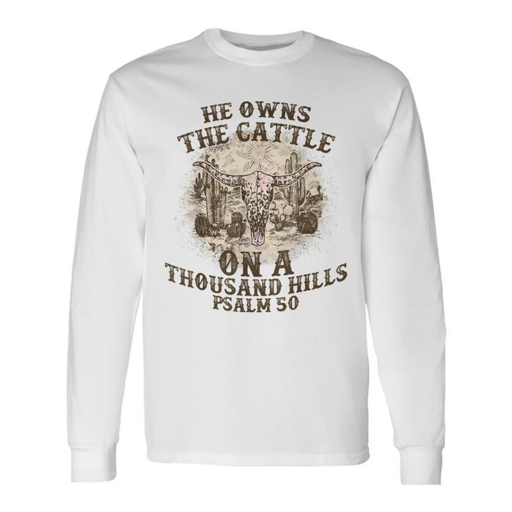 He Owns The Cattle On A Thousand Hills Psalm 50 Vintage Long Sleeve T-Shirt