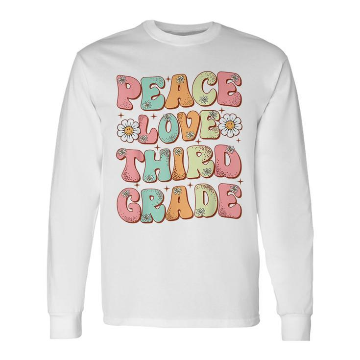 Peace Love 3Rd Grade Cute Groovy First Day Of Third Grade 3Rd Grade Long Sleeve T-Shirt T-Shirt
