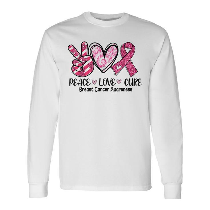 Peace Love Cure Breast Cancer Pink Ribbon Awareness Long Sleeve T-Shirt