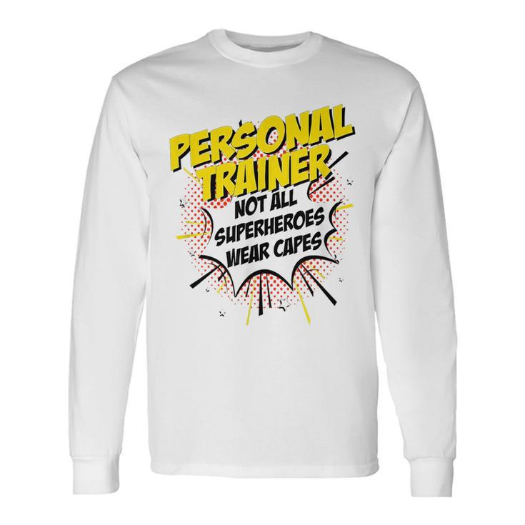 Personal Trainer Superhero Product Comic Idea Long Sleeve T-Shirt