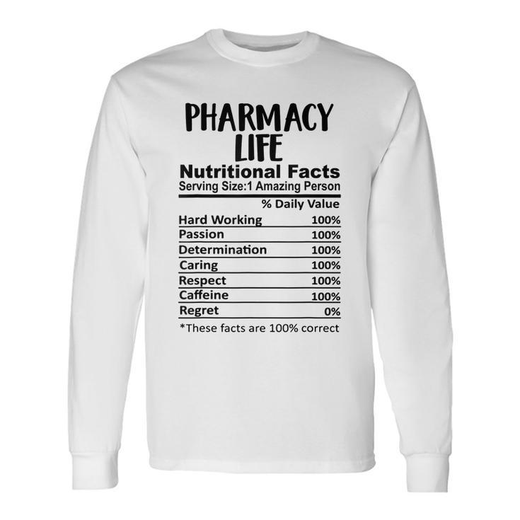 Pharmacy Life Nutrition Facts Long Sleeve T-Shirt T-Shirt
