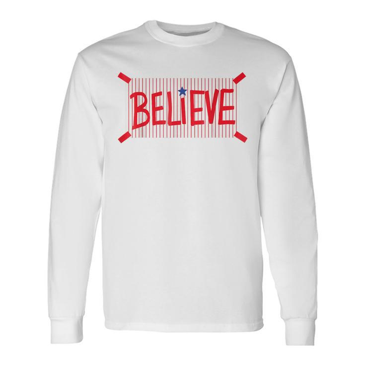 Philly Believe Long Sleeve T-Shirt