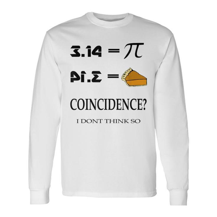Pi Day 314 Pie Equation Math Geeks Long Sleeve T-Shirt