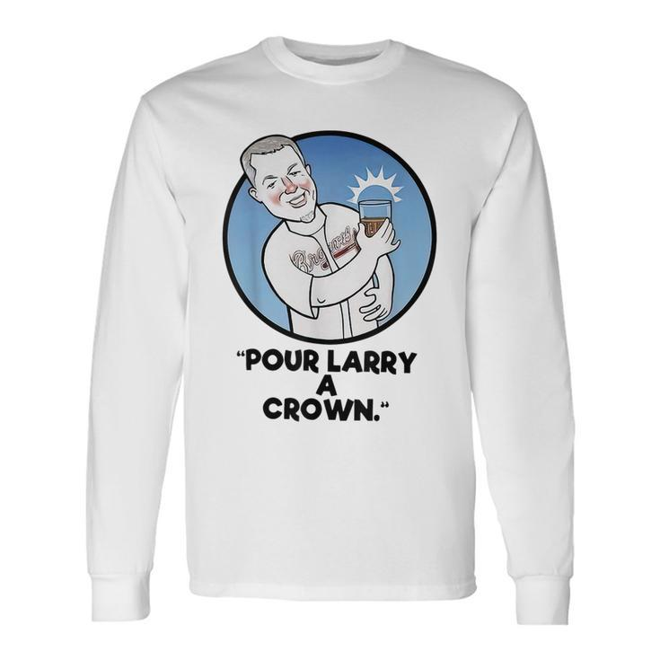 Pour Larry A Crown Home Run Baseball Fan Sports Lover Long Sleeve Gifts ideas