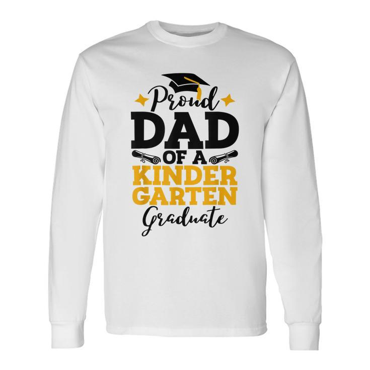 Proud Dad Of Kindergarten 2023 Grad Graduation Class Of 2023 Long Sleeve T-Shirt T-Shirt Gifts ideas