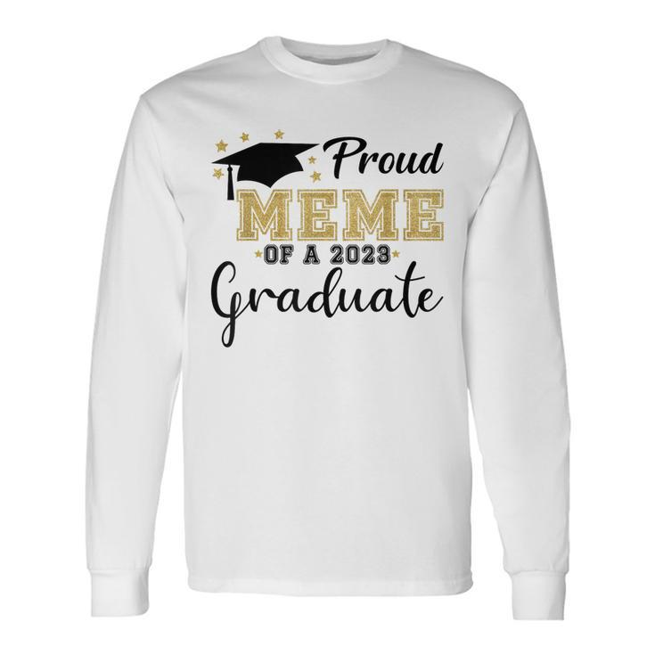 Proud Meme Of A 2023 Graduate Class 2023 Senior 23 Long Sleeve T-Shirt T-Shirt Gifts ideas