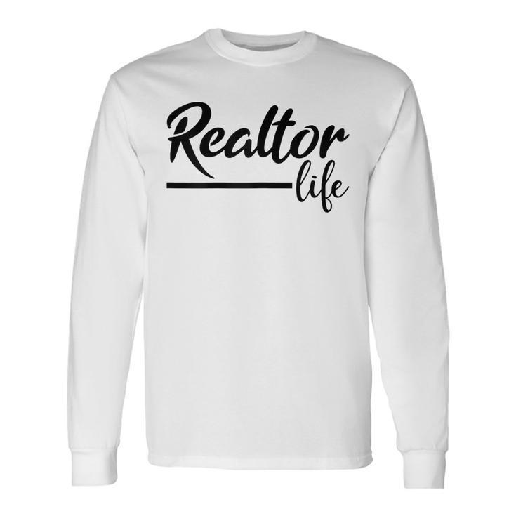 Realtor Life Realtor Real Estate Agent Long Sleeve T-Shirt