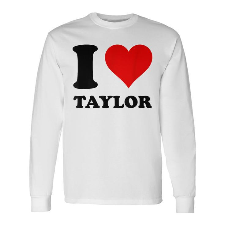 Red Heart I Love Taylor Long Sleeve T-Shirt