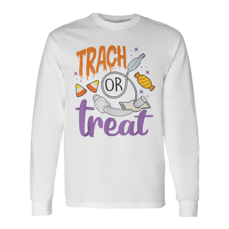 Respiratory Therapist Halloween Trach Or Treat Pulmonary Long Sleeve T-Shirt